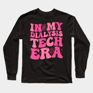 Groovy In My Dialysis  Era Dialysis Long Sleeve T-Shirt